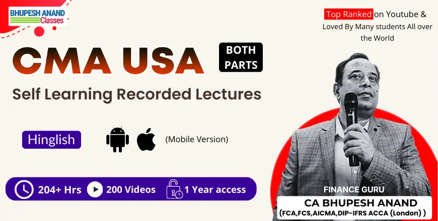 CMA USA Both Parts Self Learning Lectures CA Bhupesh Anand Mobile version