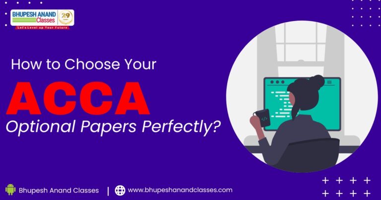 How to Choose Your ACCA Optional Papers Perfectly?