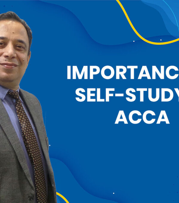 IMPORTANCE OF SELF-STUDY IN ACCA